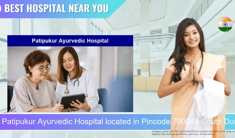 Patipukur Ayurvedic Hospital located in Pincode 700048 South Dumdum