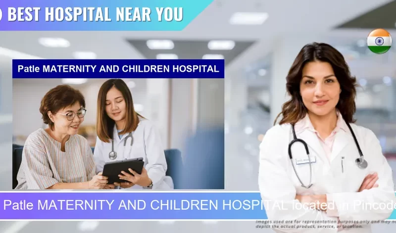 Patle MATERNITY AND CHILDREN HOSPITAL located in Pincode 441614 Gondia