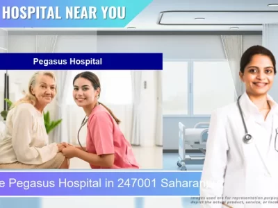 Pegasus Hospital located in Pincode 247001 Saharanpur
