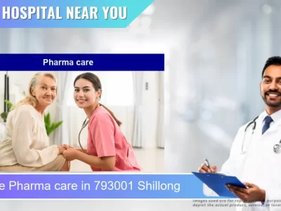Pharma care located in Pincode 793001 Shillong