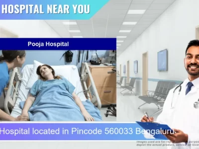 Pooja Hospital located in Pincode 560033 Bengaluru