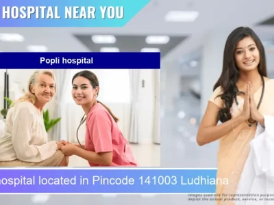 Popli hospital located in Pincode 141003 Ludhiana