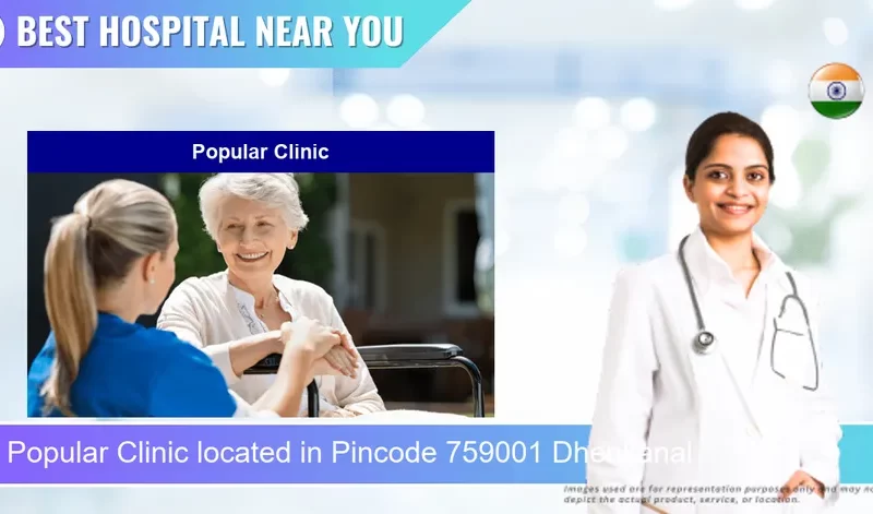 Popular Clinic located in Pincode 759001 Dhenkanal
