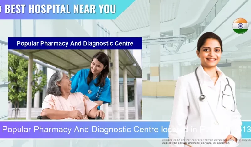 Popular Pharmacy And Diagnostic Centre located in Pincode 781301 Barpeta