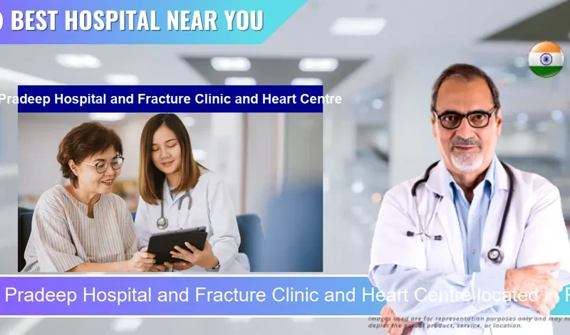 Pradeep Hospital and Fracture Clinic and Heart Centre located in Pincode 321001 Bharatpur