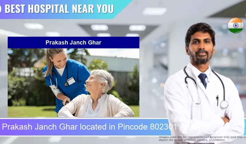 Prakash Janch Ghar located in Pincode 802301 Arrah