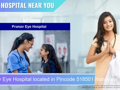 Pranav Eye Hospital located in Pincode 518501 Nandyala