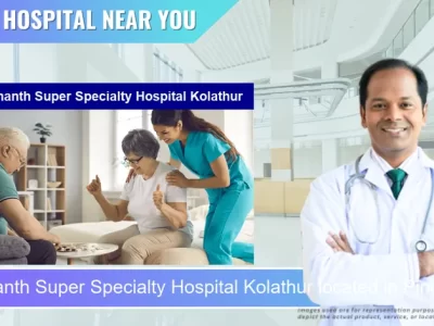 Prashanth Super Specialty Hospital Kolathur located in Pincode 600099 Chennai