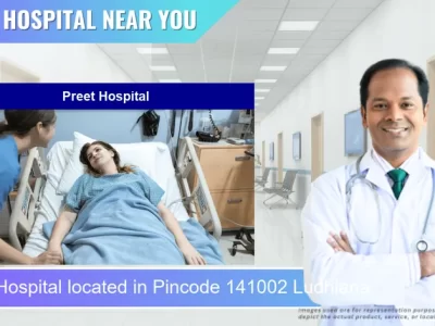 Preet Hospital located in Pincode 141002 Ludhiana