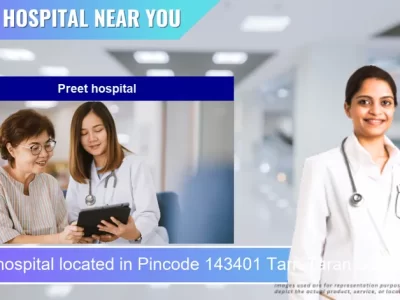 Preet hospital located in Pincode 143401 Tarn Taran Sahib