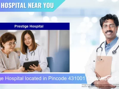 Prestige Hospital located in Pincode 431001 Chhatrapati Sambhaji Nagar