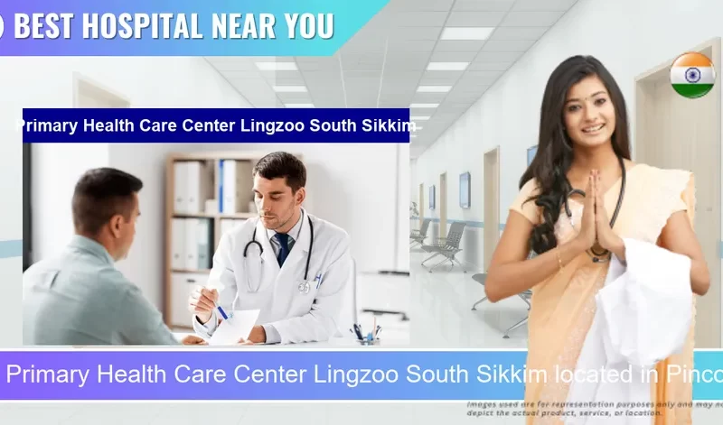 Primary Health Care Center Lingzoo South Sikkim located in Pincode 737139 Lingmo