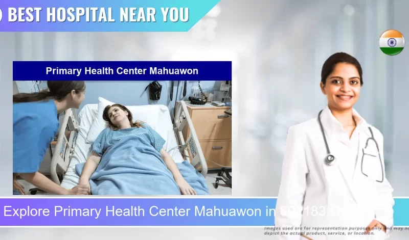 Primary Health Center Mahuawon located in Pincode 802183 Osai