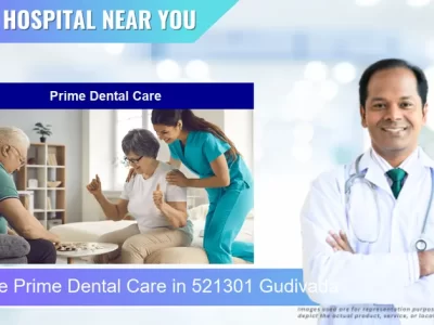 Prime Dental Care located in Pincode 521301 Gudivada
