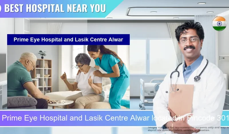 Prime Eye Hospital and Lasik Centre Alwar located in Pincode 301001 Alwar