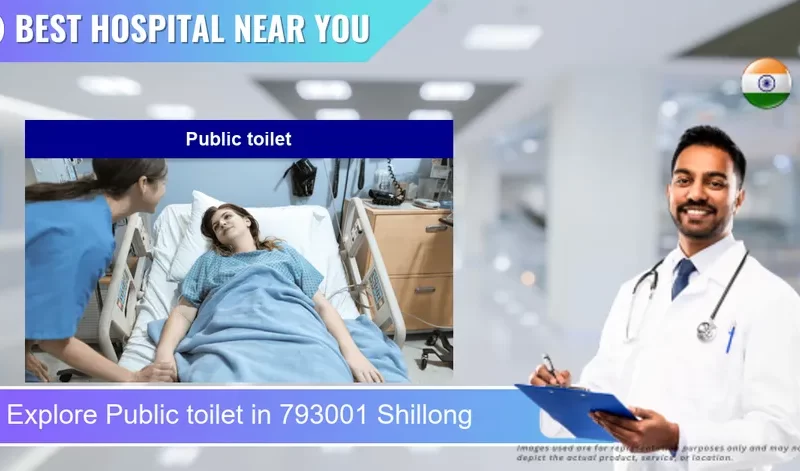 Public toilet located in Pincode 793001 Shillong