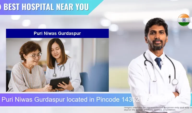 Puri Niwas Gurdaspur located in Pincode 143521 Gurdaspur