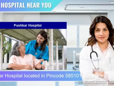 Pushkar Hospital located in Pincode 585101 Kalaburagi