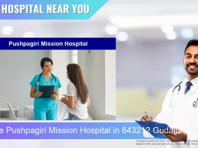 Pushpagiri Mission Hospital located in Pincode 643212 Gudalur