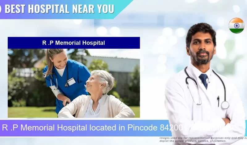 R .P Memorial Hospital located in Pincode 842001 Muzaffarpur