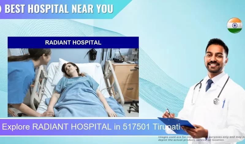 RADIANT HOSPITAL located in Pincode 517501 Tirupati