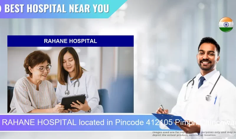 RAHANE HOSPITAL located in Pincode 412105 Pimpri Chinchwad