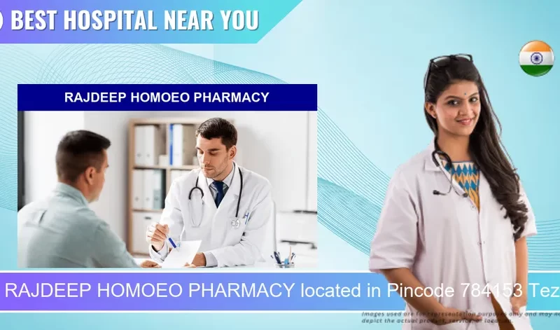 RAJDEEP HOMOEO PHARMACY located in Pincode 784153 Tezpur