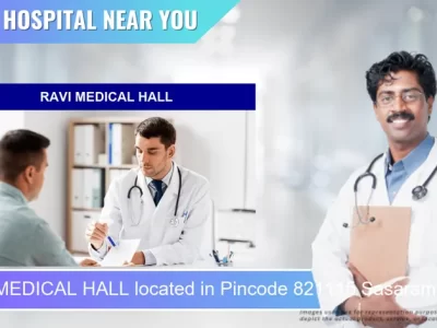 RAVI MEDICAL HALL located in Pincode 821115 Sasaram