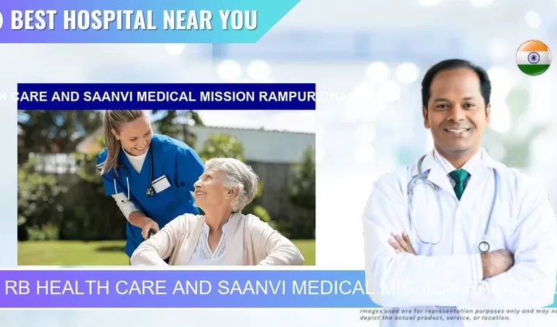 RB HEALTH CARE AND SAANVI MEDICAL MISSION RAMPUR CHAUHATTA located in Pincode 845451 Rampur
