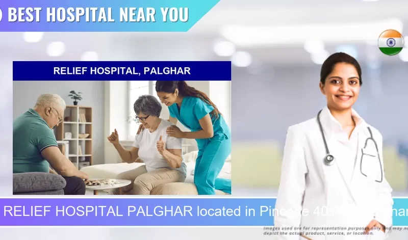 RELIEF HOSPITAL PALGHAR located in Pincode 401404 Palghar