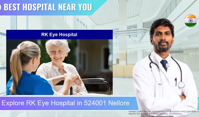 RK Eye Hospital located in Pincode 524001 Nellore