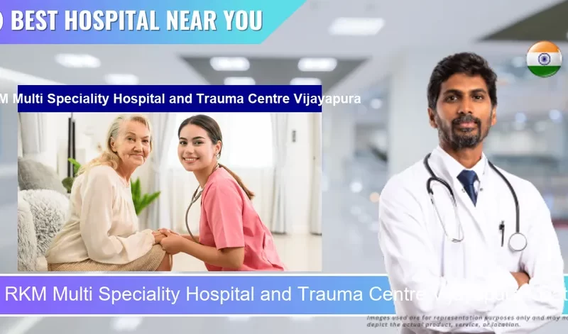 RKM Multi Speciality Hospital and Trauma Centre Vijayapura located in Pincode 586103 Vijayapura
