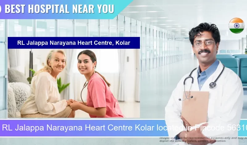 RL Jalappa Narayana Heart Centre Kolar located in Pincode 563101 Tamaka