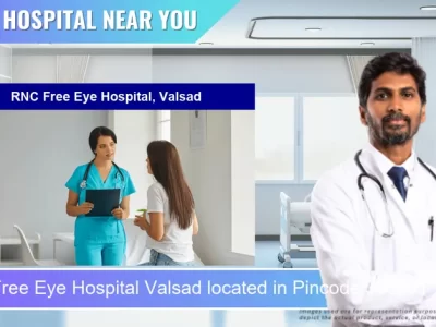 RNC Free Eye Hospital Valsad located in Pincode 396001 Valsad