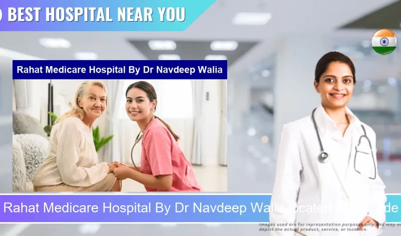 Rahat Medicare Hospital By Dr Navdeep Walia located in Pincode 147001 Patiala
