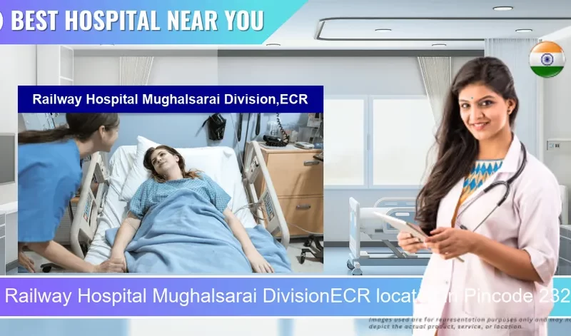 Railway Hospital Mughalsarai DivisionECR located in Pincode 232101 Mughalsarai