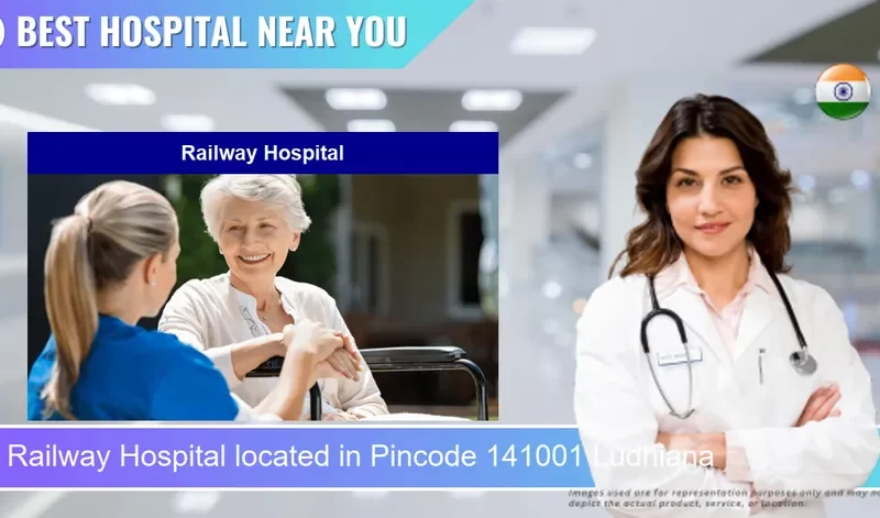 Railway Hospital located in Pincode 141001 Ludhiana