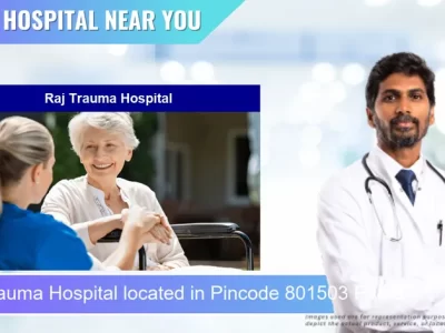 Raj Trauma Hospital located in Pincode 801503 Patna
