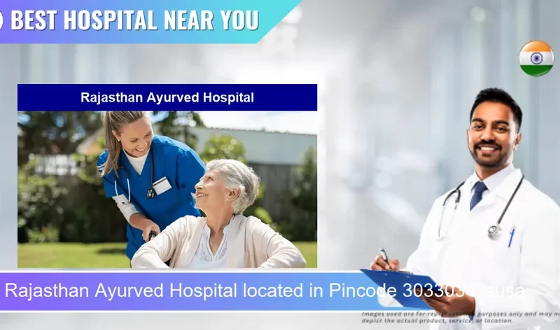 Rajasthan Ayurved Hospital located in Pincode 303303 Dausa