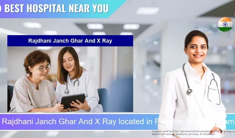 Rajdhani Janch Ghar And X Ray located in Pincode 843301 Sitamarhi