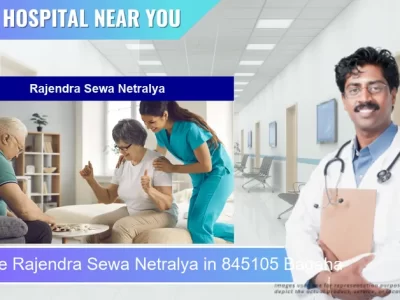 Rajendra Sewa Netralya located in Pincode 845105 Bagaha