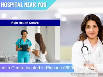 Raju Health Centre located in Pincode 560017 Bengaluru