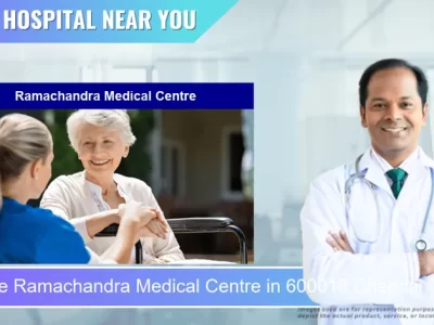 Ramachandra Medical Centre located in Pincode 600018 Chennai
