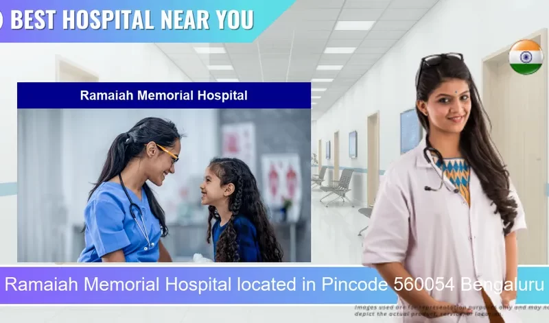 Ramaiah Memorial Hospital located in Pincode 560054 Bengaluru