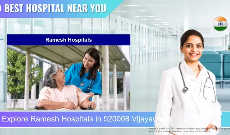 Ramesh Hospitals located in Pincode 520008 Vijayawada