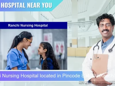 Ranchi Nursing Hospital located in Pincode 834009 Ranchi