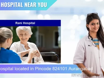 Rani Hospital located in Pincode 824101 Aurangabad