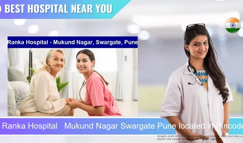 Ranka Hospital Mukund Nagar Swargate Pune located in Pincode 411037 Pune