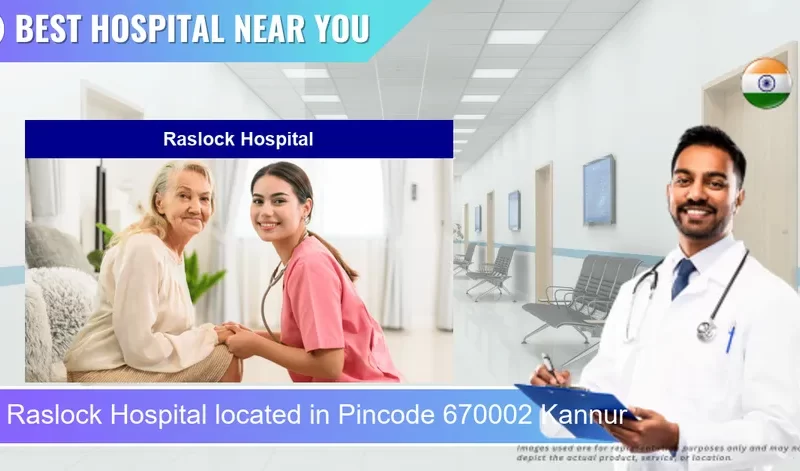 Raslock Hospital located in Pincode 670002 Kannur