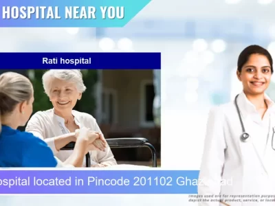 Rati hospital located in Pincode 201102 Ghaziabad